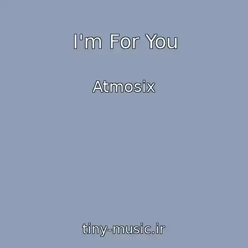 کاور آهنگ I'm For You از Atmosix
