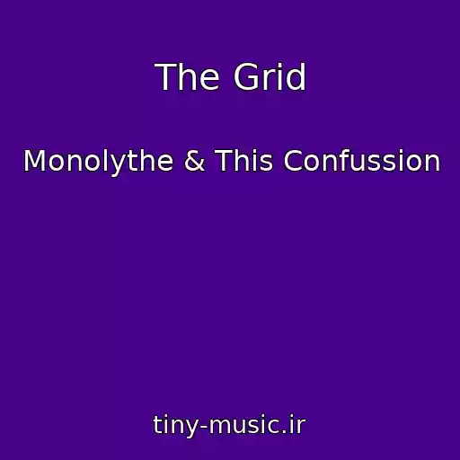 کاور آهنگ The Grid از Monolythe & This Confussion