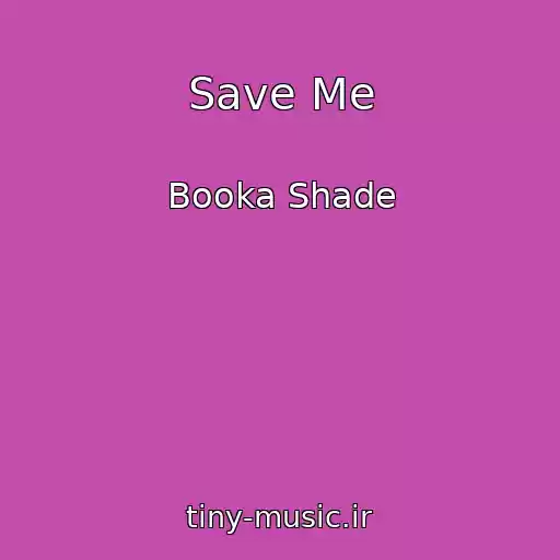 کاور آهنگ Save Me از Booka Shade