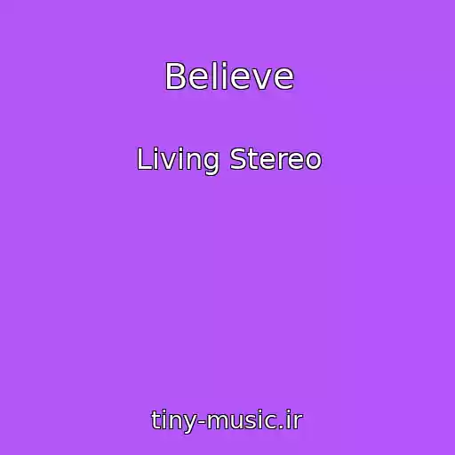کاور آهنگ Believe از Living Stereo