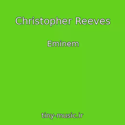 کاور آهنگ Christopher Reeves از Eminem