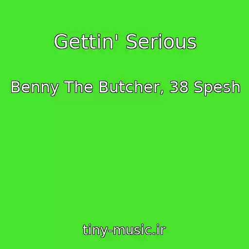 کاور آهنگ Gettin' Serious از Benny The Butcher, 38 Spesh