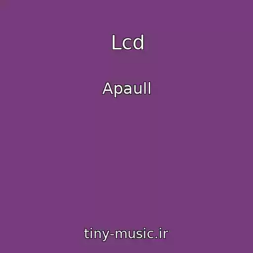 کاور آهنگ Lcd از Apaull