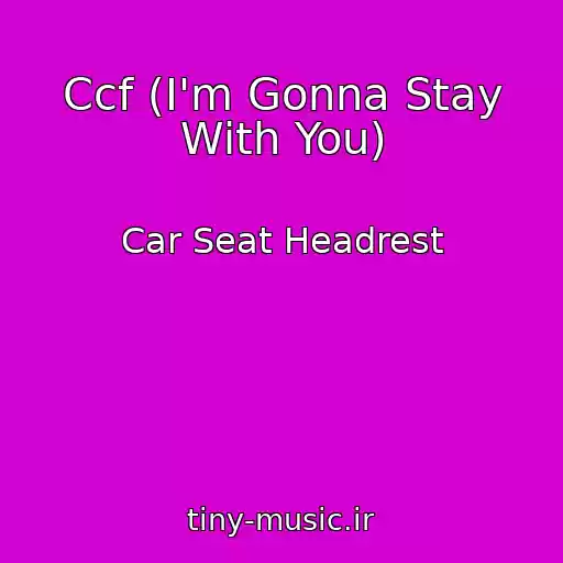 کاور آهنگ Ccf (I'm Gonna Stay With You) از Car Seat Headrest