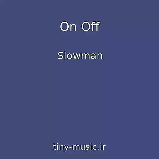 کاور آهنگ On Off از Slowman