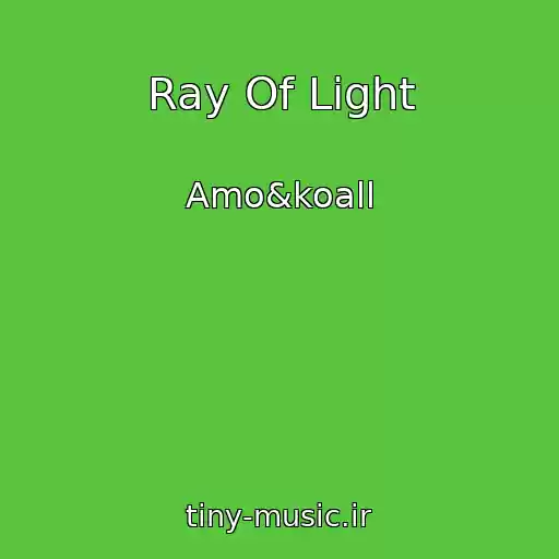 کاور آهنگ Ray Of Light از Amo&koall
