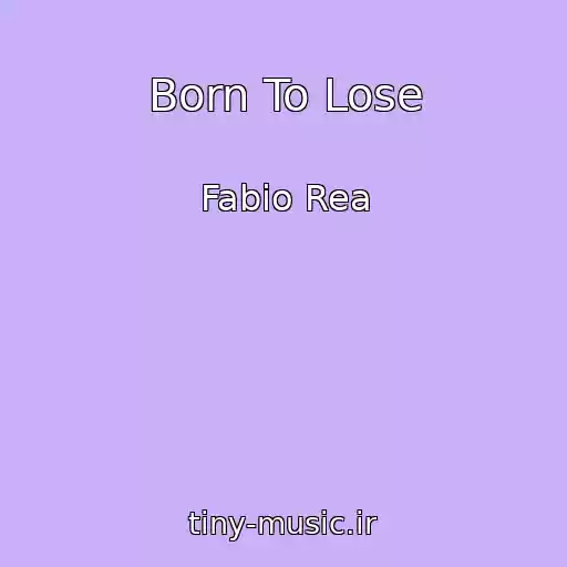 کاور آهنگ Born To Lose از Fabio Rea