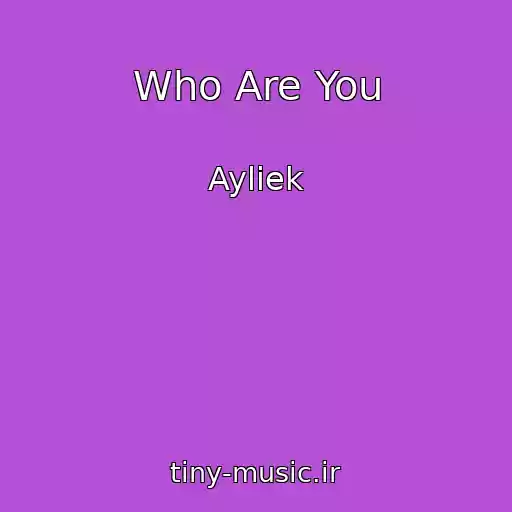 کاور آهنگ Who Are You از Ayliek