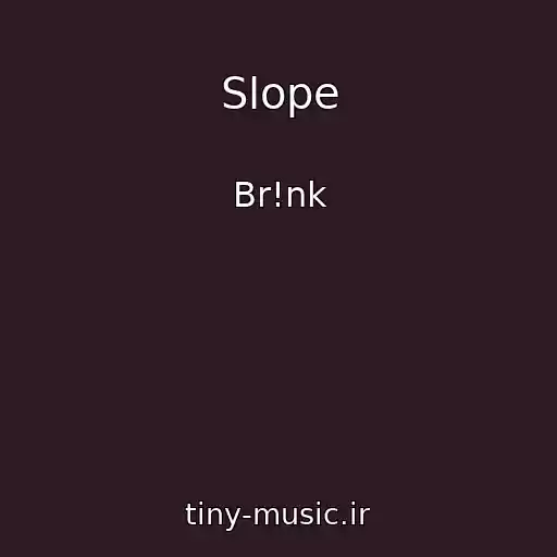 کاور آهنگ Slope از Br!nk
