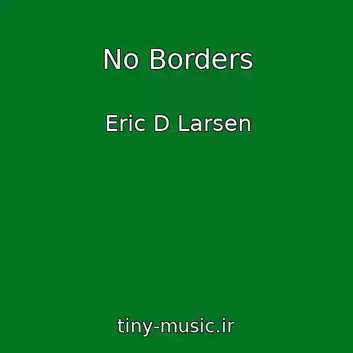 کاور آهنگ No Borders از Eric D Larsen
