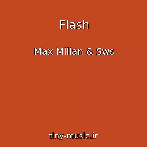 کاور آهنگ Flash از Max Millan & Sws