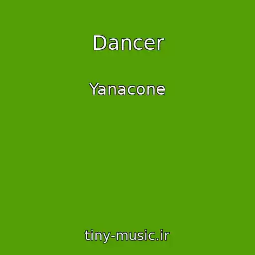 کاور آهنگ Dancer از Yanacone
