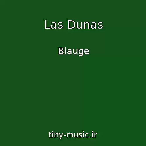 کاور آهنگ Las Dunas از Blauge