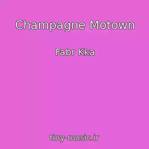 کاور آهنگ Champagne Motown از Fabr Kka
