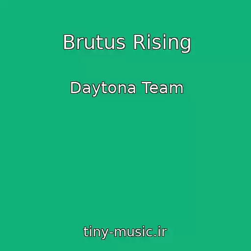 کاور آهنگ Brutus Rising از Daytona Team