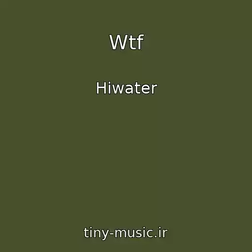 کاور آهنگ Wtf از Hiwater