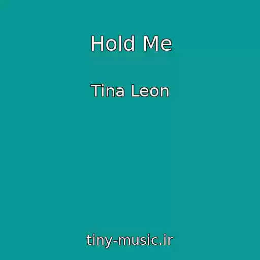 کاور آهنگ Hold Me از Tina Leon