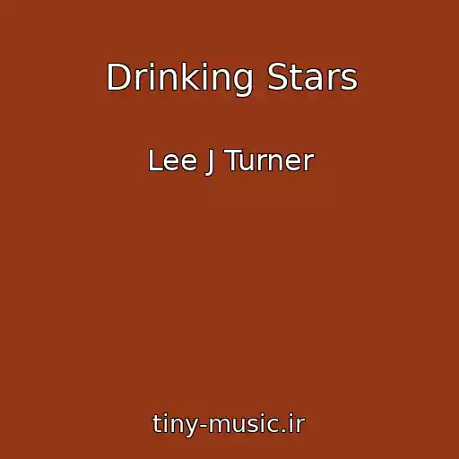کاور آهنگ Drinking Stars از Lee J Turner