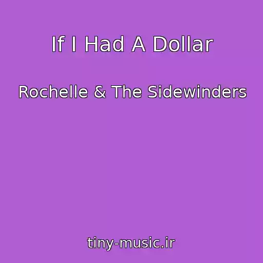 کاور آهنگ If I Had A Dollar از Rochelle & The Sidewinders