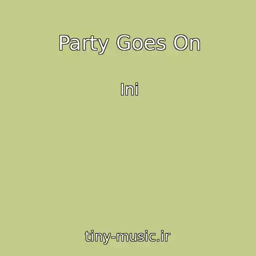 کاور آهنگ Party Goes On از Ini