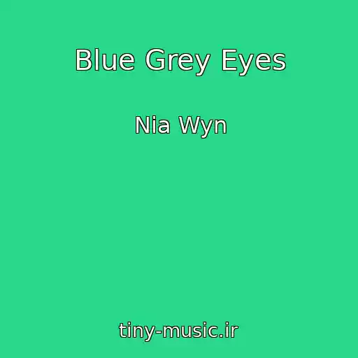 کاور آهنگ Blue Grey Eyes از Nia Wyn