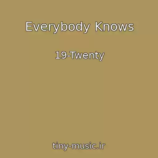 کاور آهنگ Everybody Knows از 19-Twenty