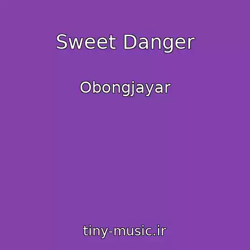 کاور آهنگ Sweet Danger از Obongjayar
