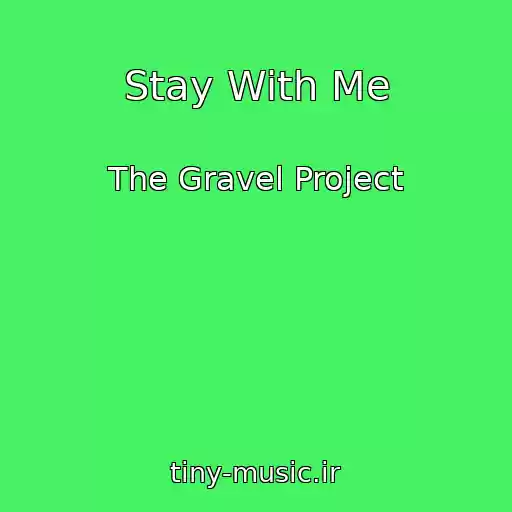 کاور آهنگ Stay With Me از The Gravel Project