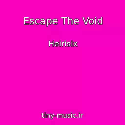 کاور آهنگ Escape The Void از Heirisix
