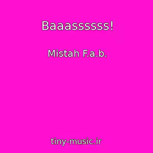 کاور آهنگ Baaassssss! از Mistah F.a.b.