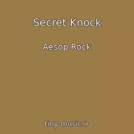 کاور آهنگ Secret Knock از Aesop Rock