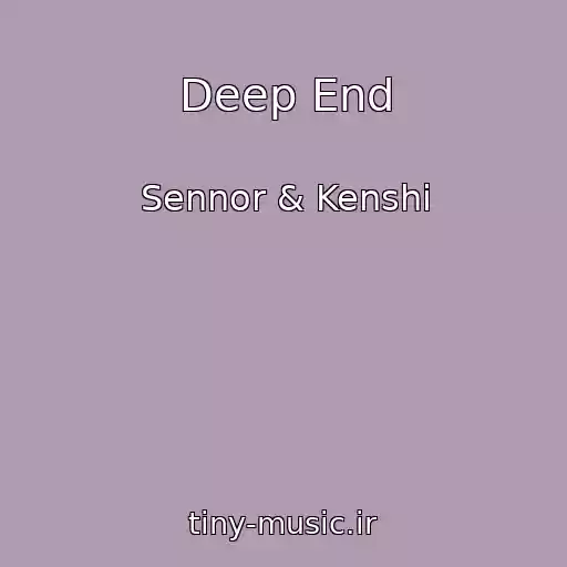 کاور آهنگ Deep End از Sennor & Kenshi