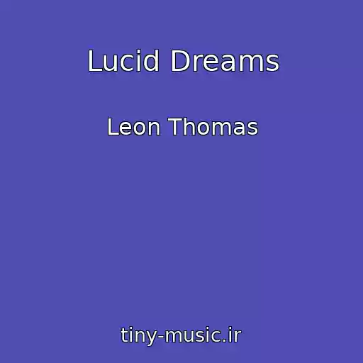 کاور آهنگ Lucid Dreams از Leon Thomas