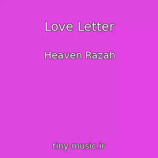 کاور آهنگ Love Letter از Heaven Razah