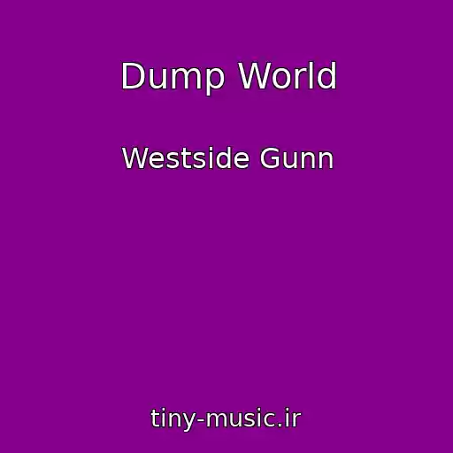 کاور آهنگ Dump World از Westside Gunn