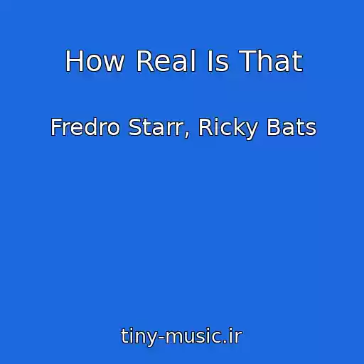 کاور آهنگ How Real Is That از Fredro Starr, Ricky Bats