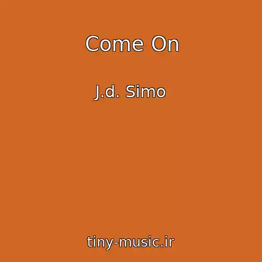 کاور آهنگ Come On از J.d. Simo
