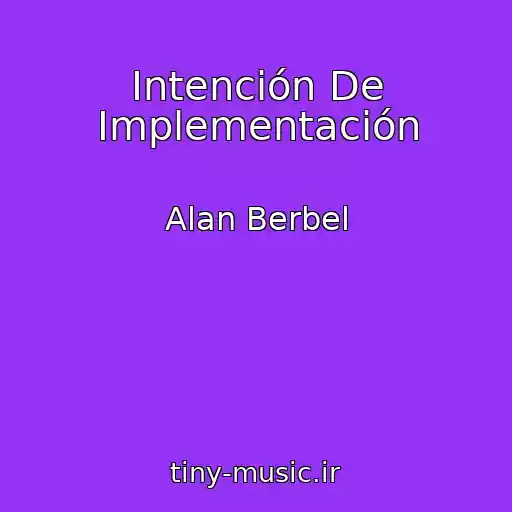 کاور آهنگ Intención De Implementación از Alan Berbel