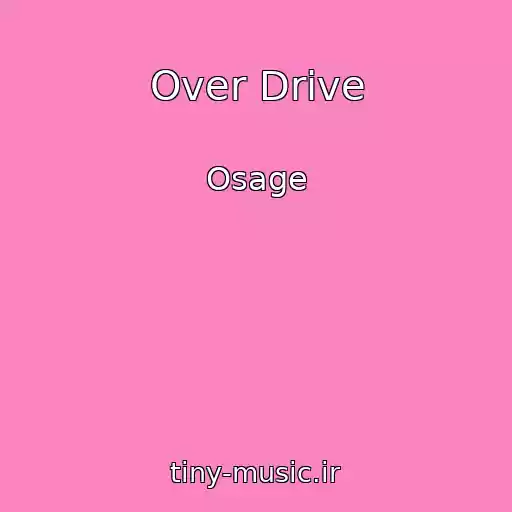 کاور آهنگ Over Drive از Osage