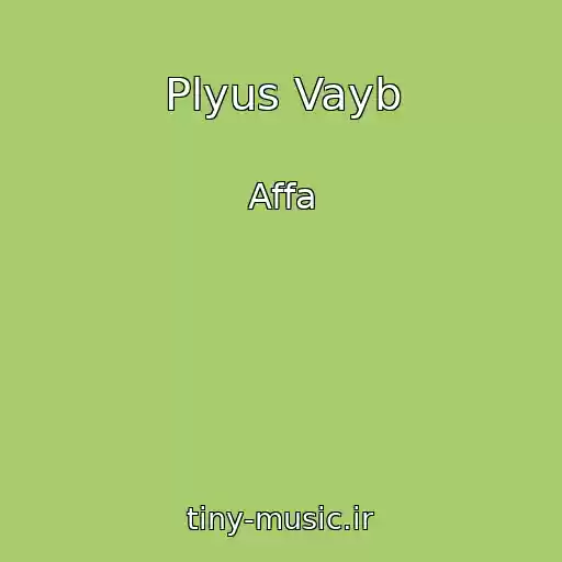 کاور آهنگ Plyus Vayb از Affa