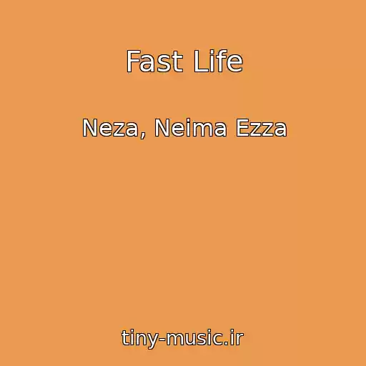 کاور آهنگ Fast Life از Neza, Neima Ezza