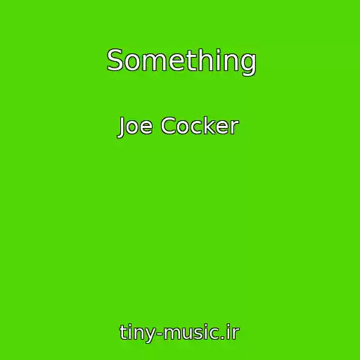 کاور آهنگ Something از Joe Cocker