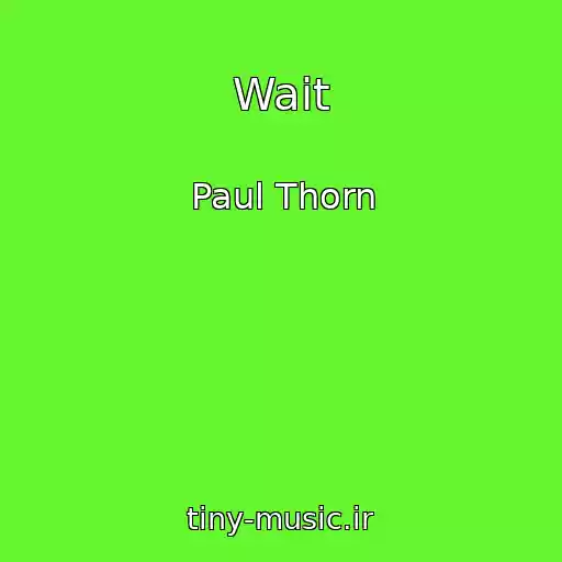 کاور آهنگ Wait از Paul Thorn