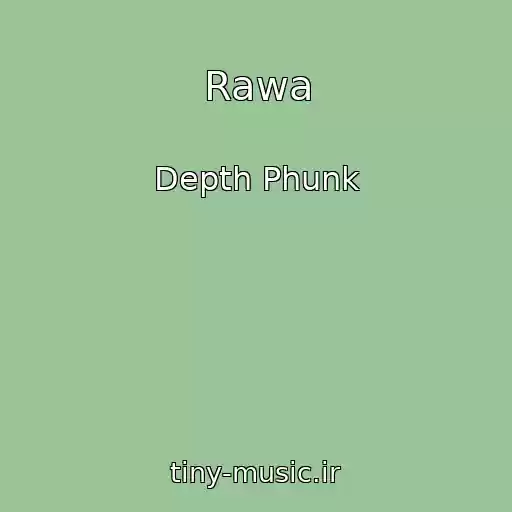 کاور آهنگ Rawa از Depth Phunk