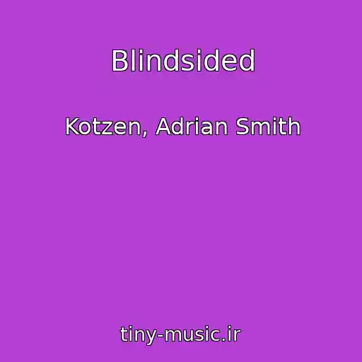 کاور آهنگ Blindsided از Kotzen, Adrian Smith