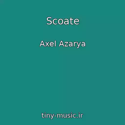 کاور آهنگ Scoate از Axel Azarya