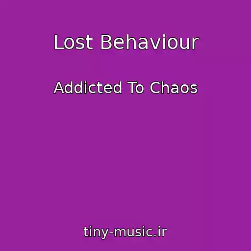 کاور آهنگ Lost Behaviour از Addicted To Chaos
