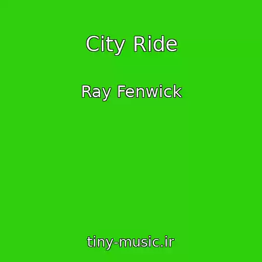 کاور آهنگ City Ride از Ray Fenwick