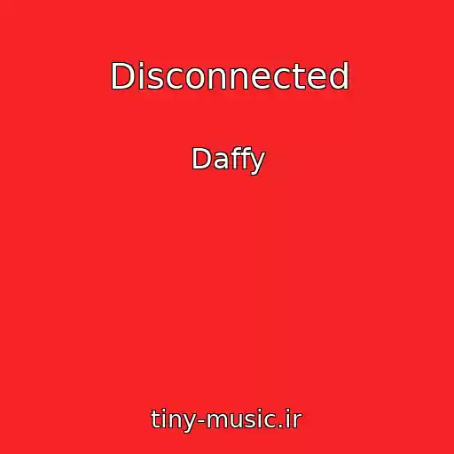 کاور آهنگ Disconnected از Daffy