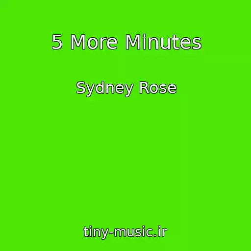 کاور آهنگ 5 More Minutes از Sydney Rose